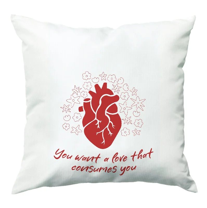 New Markdowns You Want A Love That Consumes You - VD Cushion