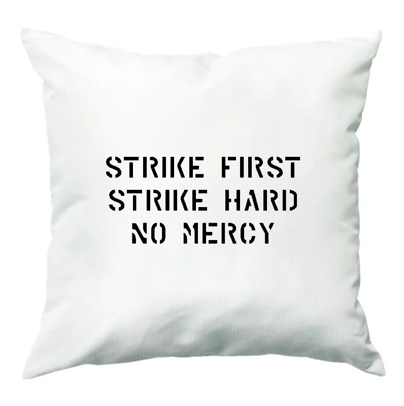 Special Offer Strike First Strike Hard No Mercy Cushion