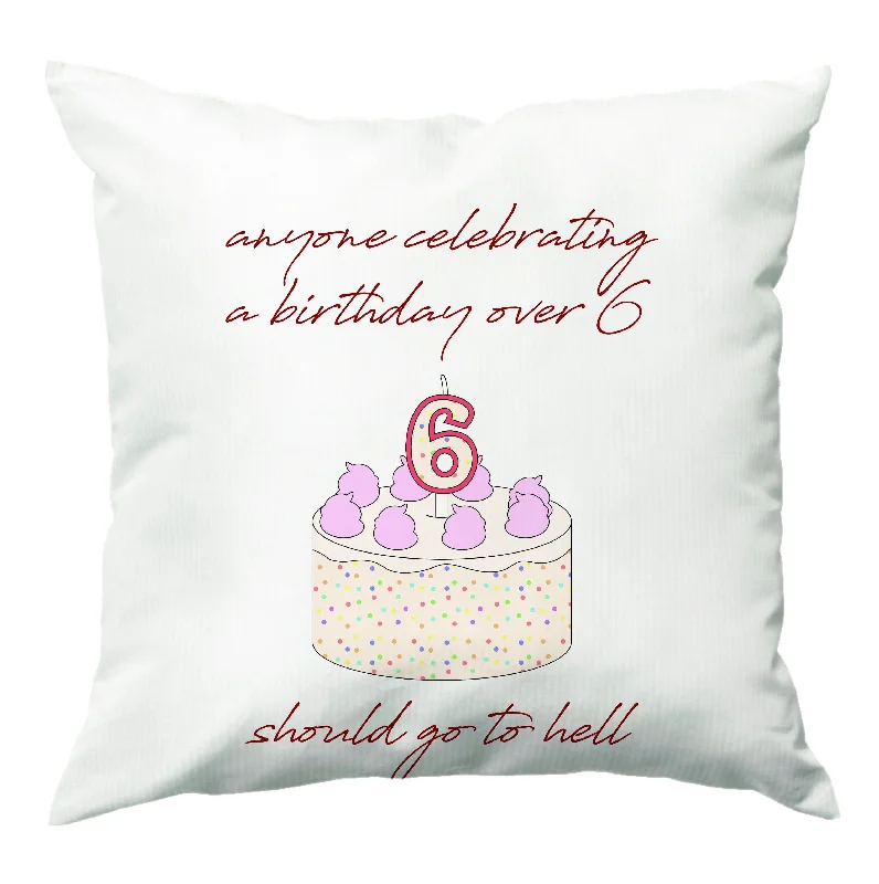 Great Bargains A Birthday Over 6 - B99 Cushion