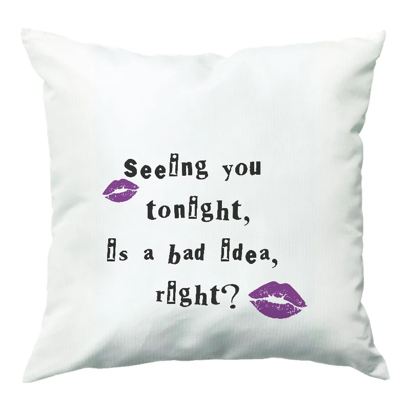 Deep Discounts Seeing You Tonight - Olivia Cushion