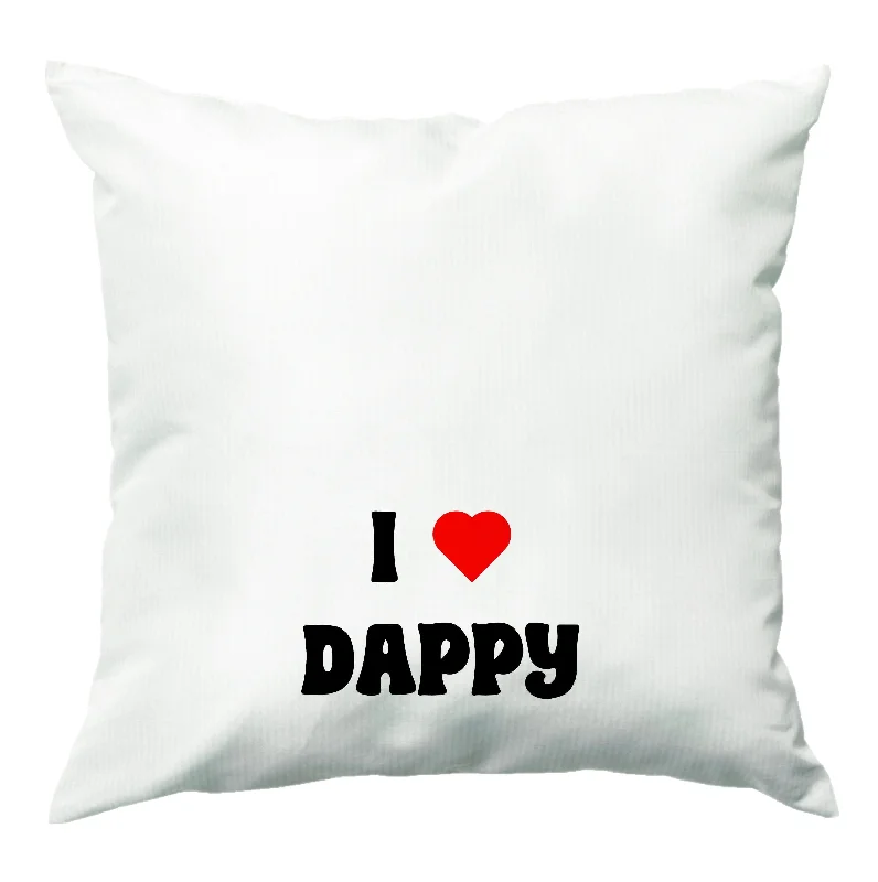 Price Reduction I Love Dappy - Cushion
