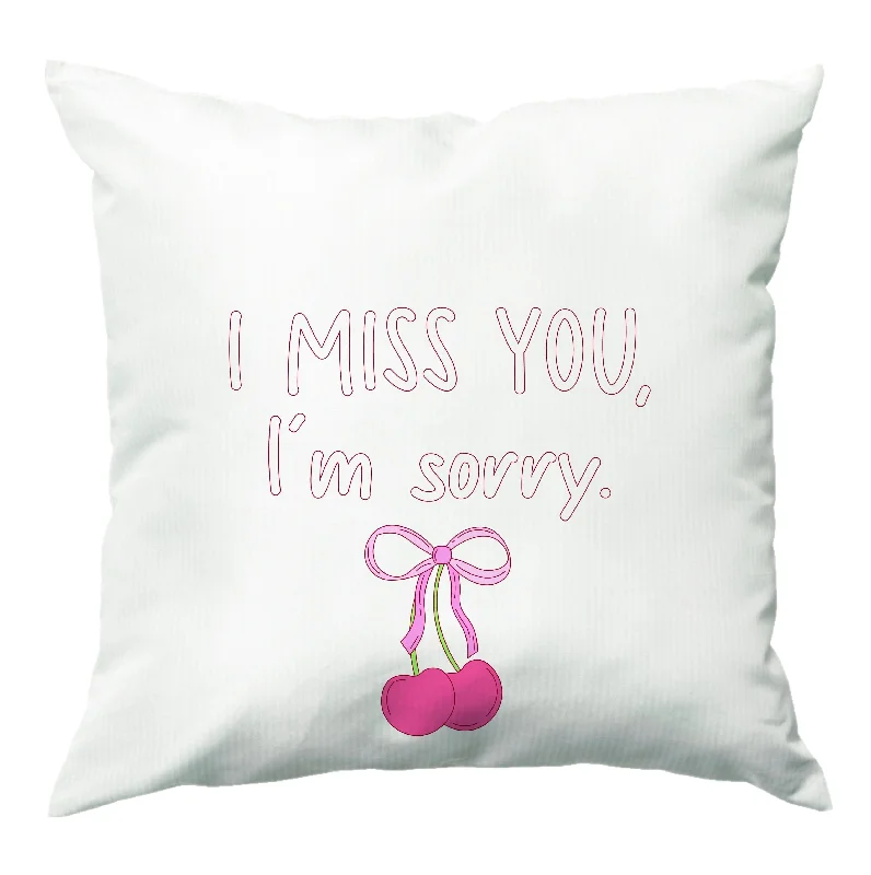 Reduced Prices I Miss You , I'm Sorry - Abrams Cushion
