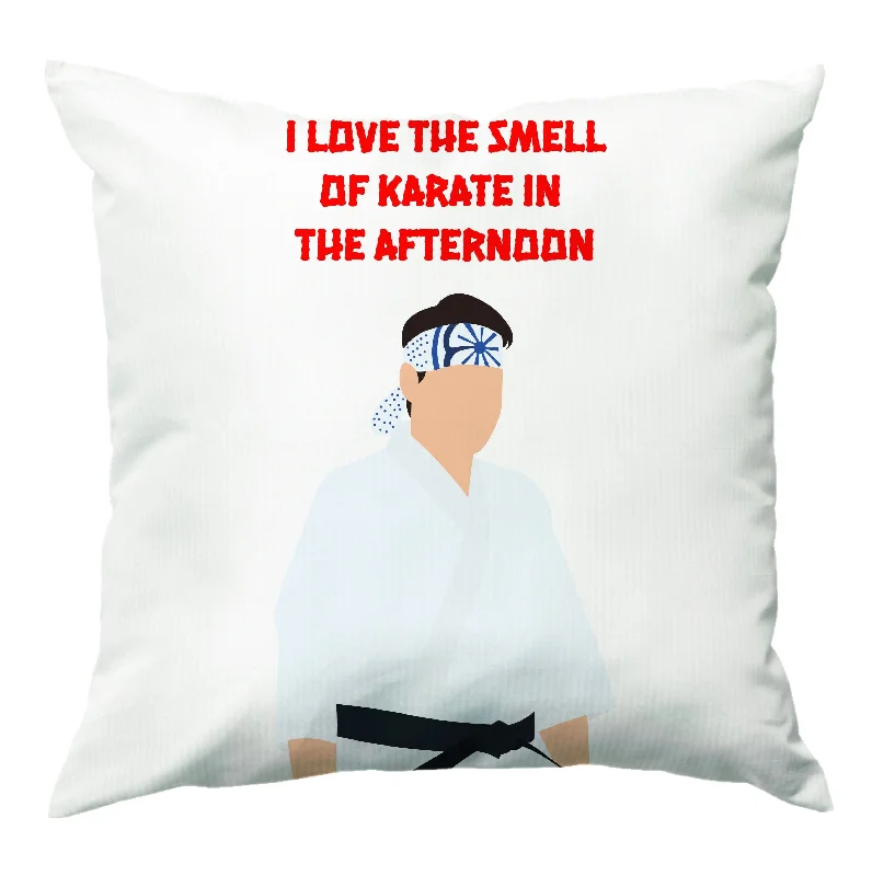 Seasonal Sale I Love The Smell Of Karate Cushion