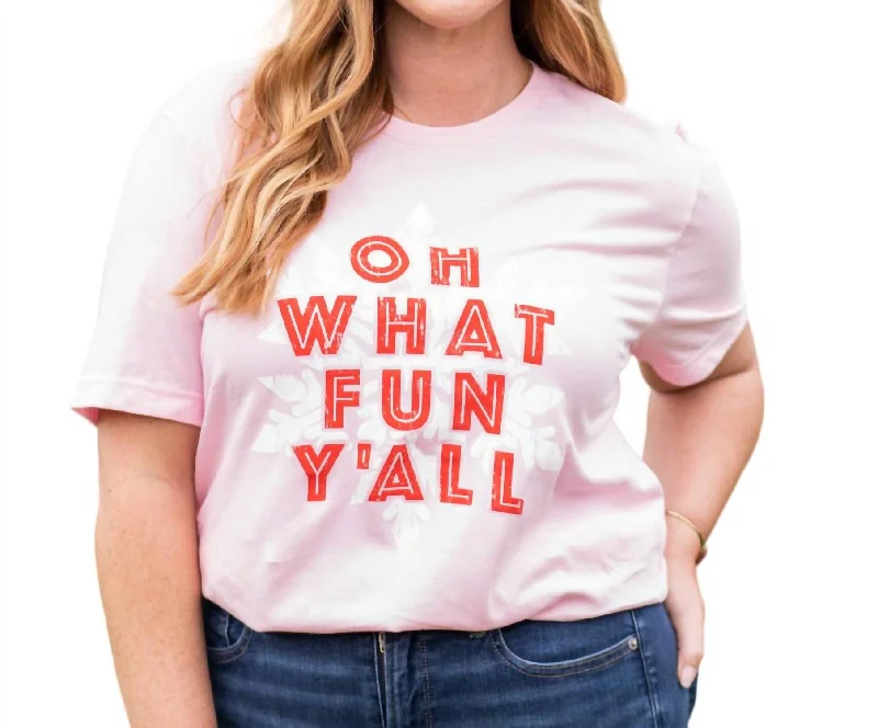 Weekend Deal Unisex Oh What Fun Ya'll Tee In Pink/red